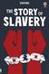 Story of Slavery, The